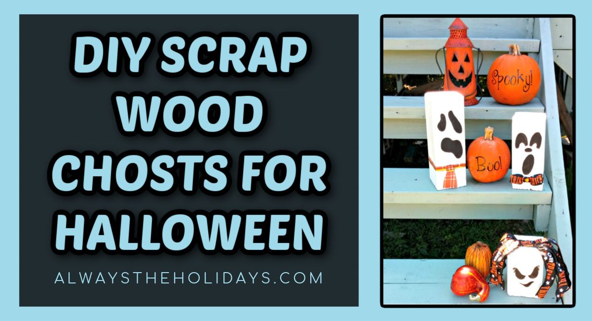A text overlay on the left that says diy scrap wood ghosts for Halloween, beside three Halloween scrap wood ghosts styled on wooden steps next to pumpkins and a jack o lantern themed metal lantern.