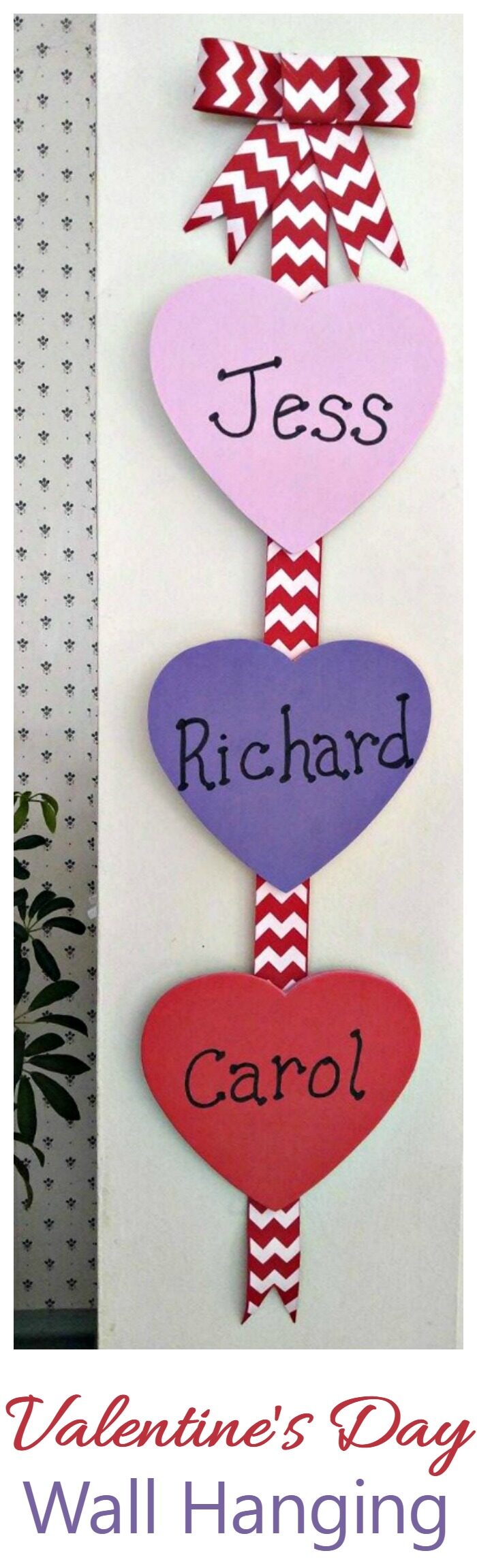 This DIY Valentine's Day Wall Hanging can be made with either the names of those in your family, or you could use love sayings instead. Cute , fun to do and the family will love it!