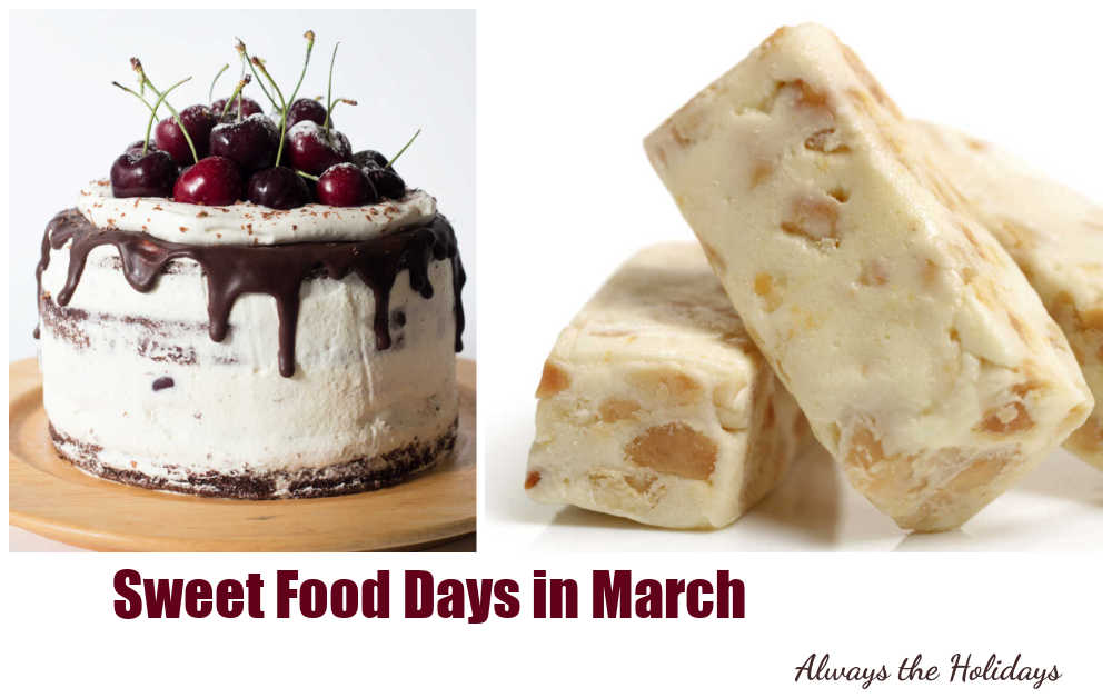 Black forest cake and nougat in a collage with words sweet food days in March.
