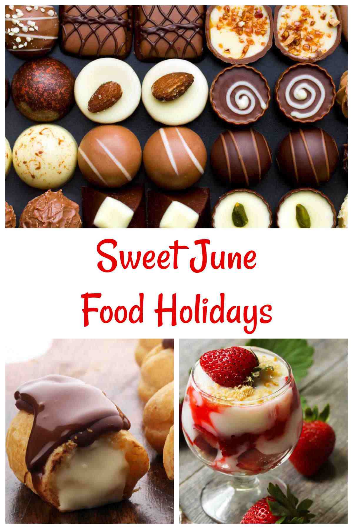 Pralines, eclairs, strawberry parfait and words Sweet June Food Holidays.