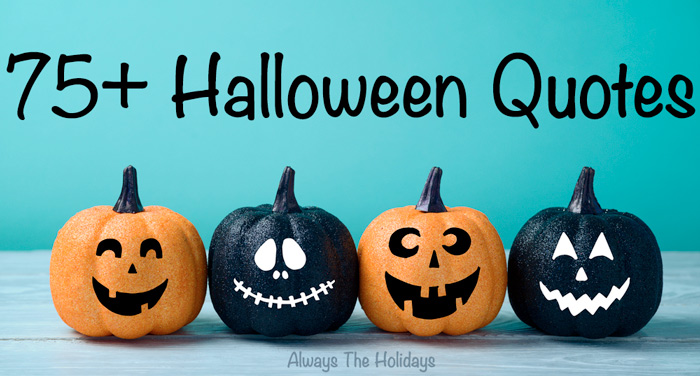 Halloween Quotes and Graphics - 75 Sayings to Set a Mood