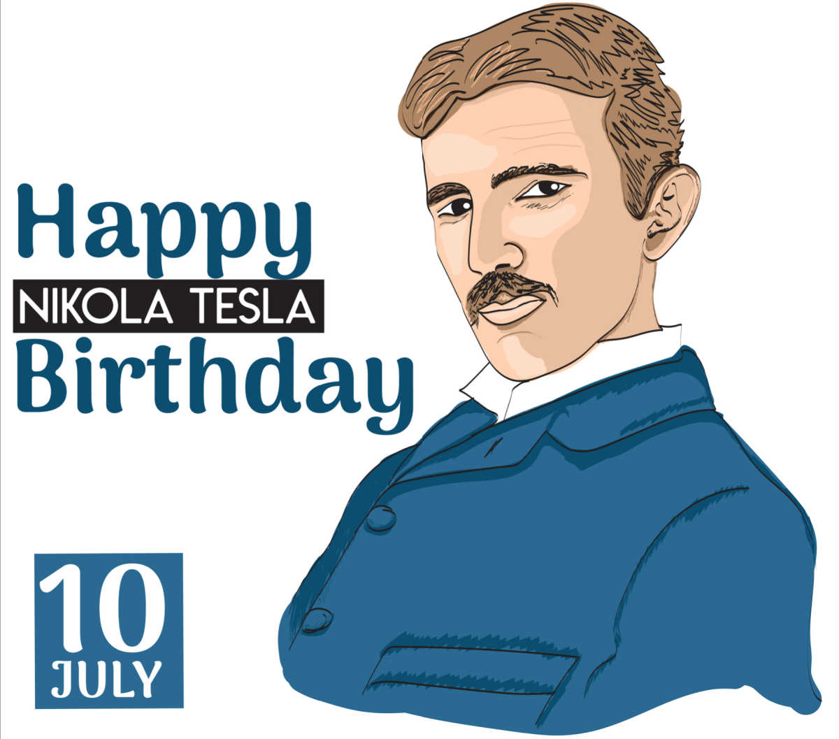 Cartoon image with words Happy birthday Nikola Tesla July 10.