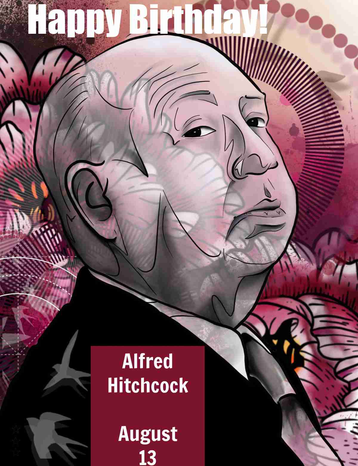 Image of Alfred Hitchcock with words Happy Birthday, August 13.