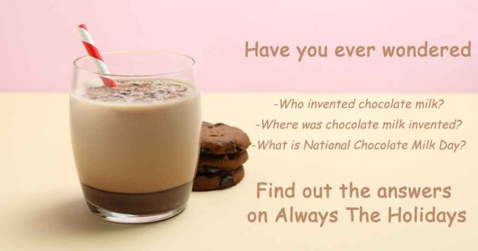 Who Invented Chocolate Milk? The History of Chocolate Milk