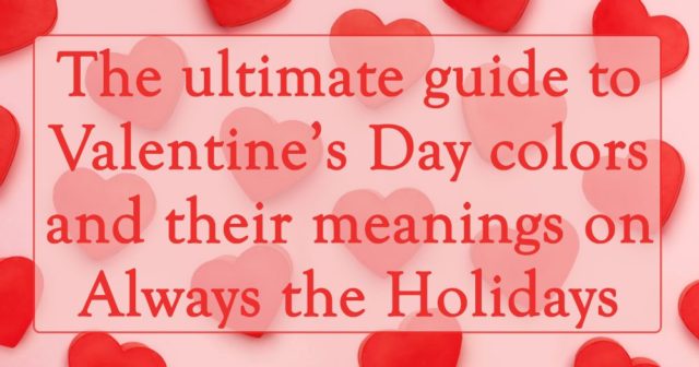 Valentine's Day Colors - What Red, White & Pink Mean on Valentine's Day