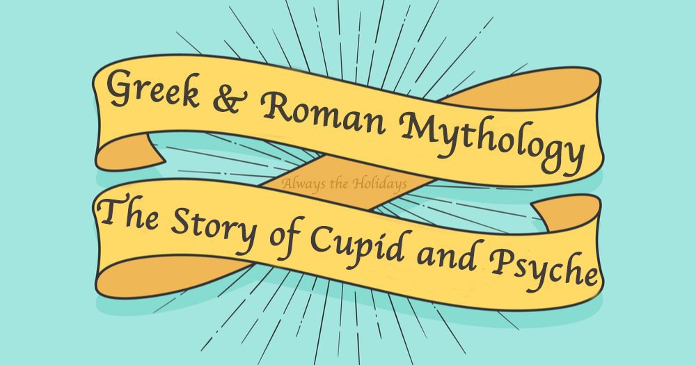 A yellow banner with the text "Greek and Roman mythology the story of Cupid and Psyche".