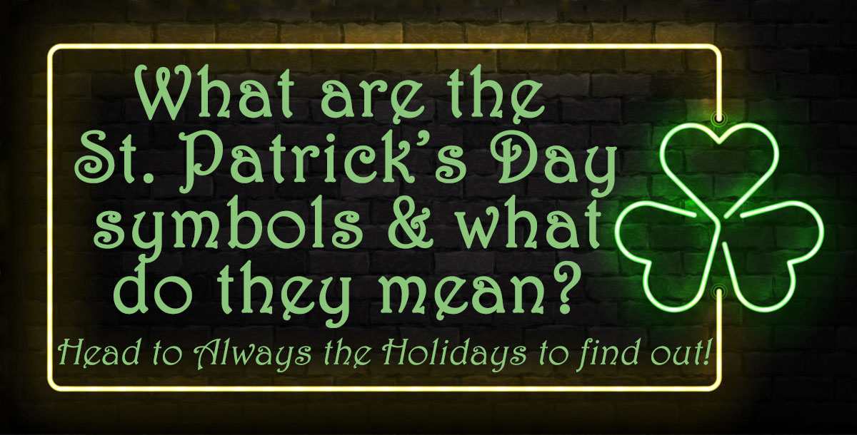 A brick wall with a neon shamrock and border around text that says "What are the St. Patrick's Day symbols and what do they mean?".