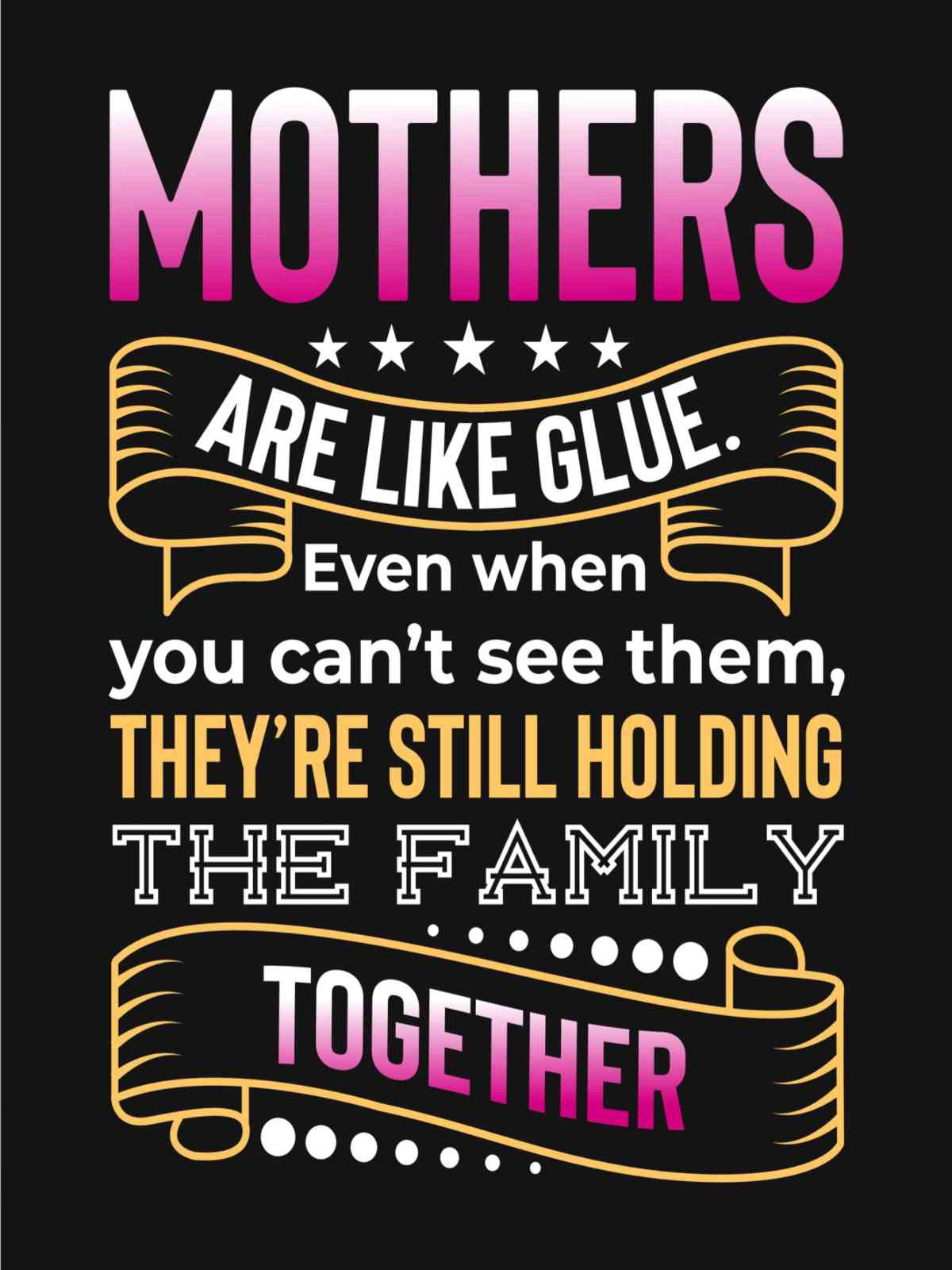 An inspirational mother quote in block lettering on a black background.
