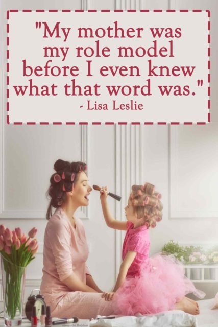 65+ Inspiring Quotes for Moms - Loving, Encouraging Mom Quotes