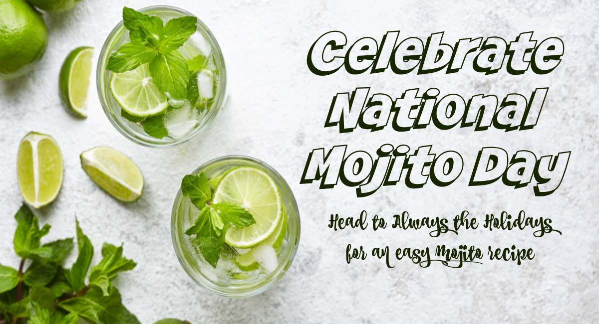 An infographic advertising how to make a mojito drink for National Mojito Day, with a background shot of two mojitos on a white marble background surrounded by limes and mint.