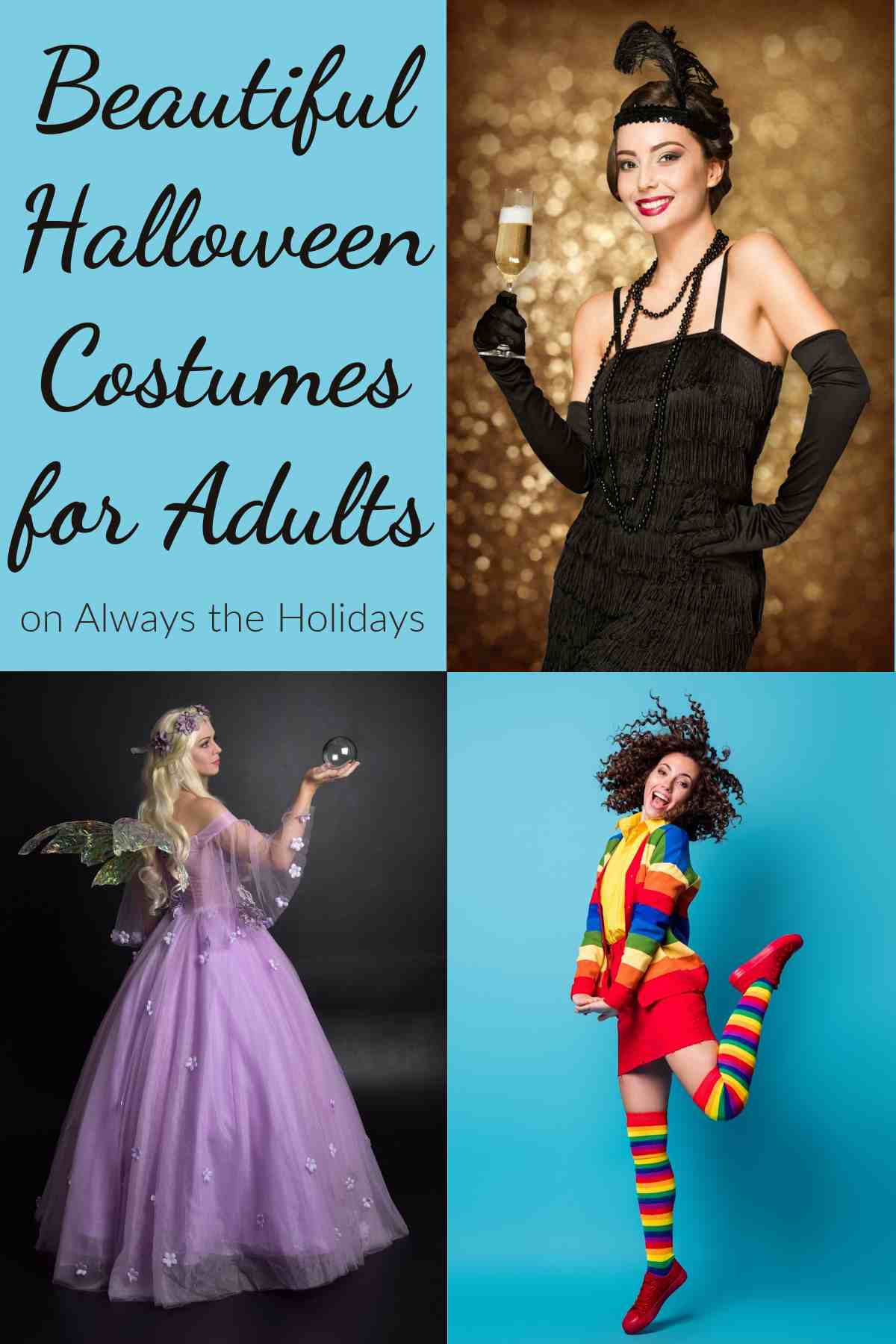 Four squares, the top left has text that says "beautiful Halloween costumes for adults", the top right has a DIY flapper costume, the bottom left has a homemade fairy costume, and the bottom right has a rainbow costume DIY version, all the costumes are being worn by women.