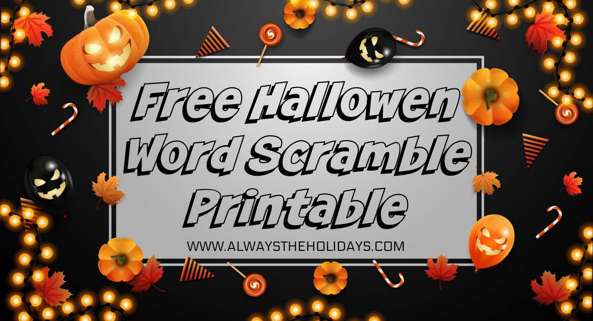 A black background with a white circle in the center with text over it that reads "free halloween word scramble printable" and has small pumpkins, lights and candies around it on the black area.