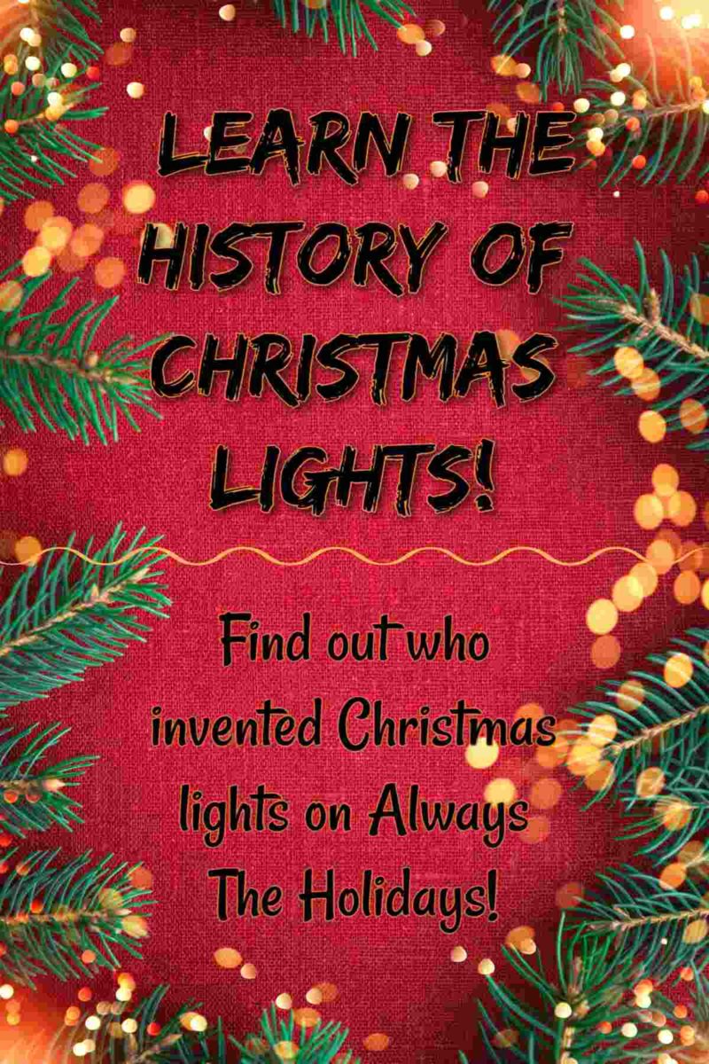 The History of Christmas Lights & Who Invented Christmas Lights