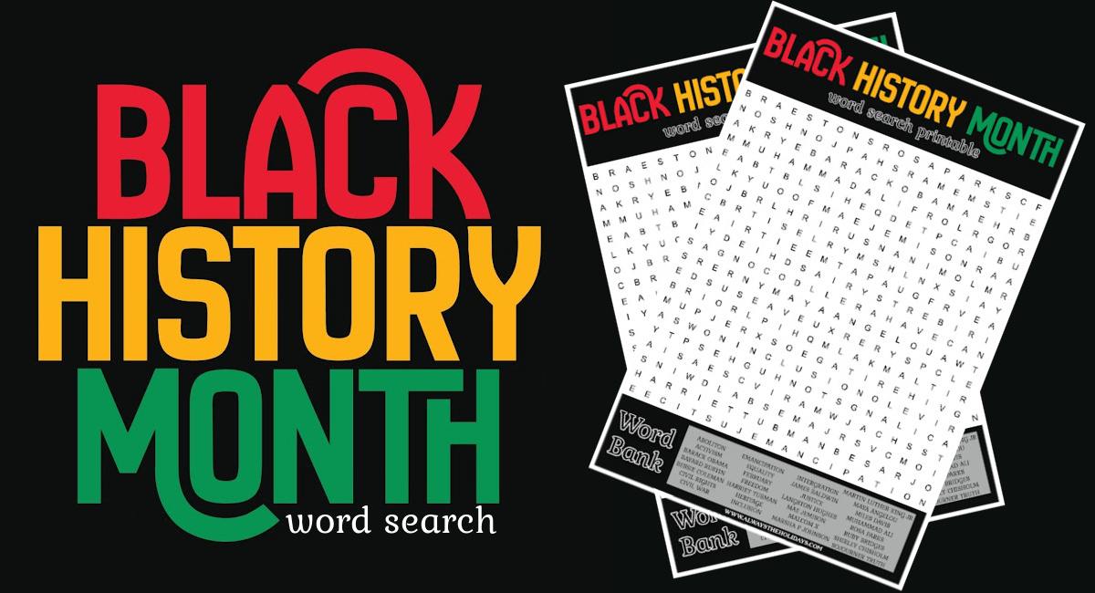 A Black History Month graphic, with two Black History word searches on the right side, and text that says Black History Month on the left side. 
