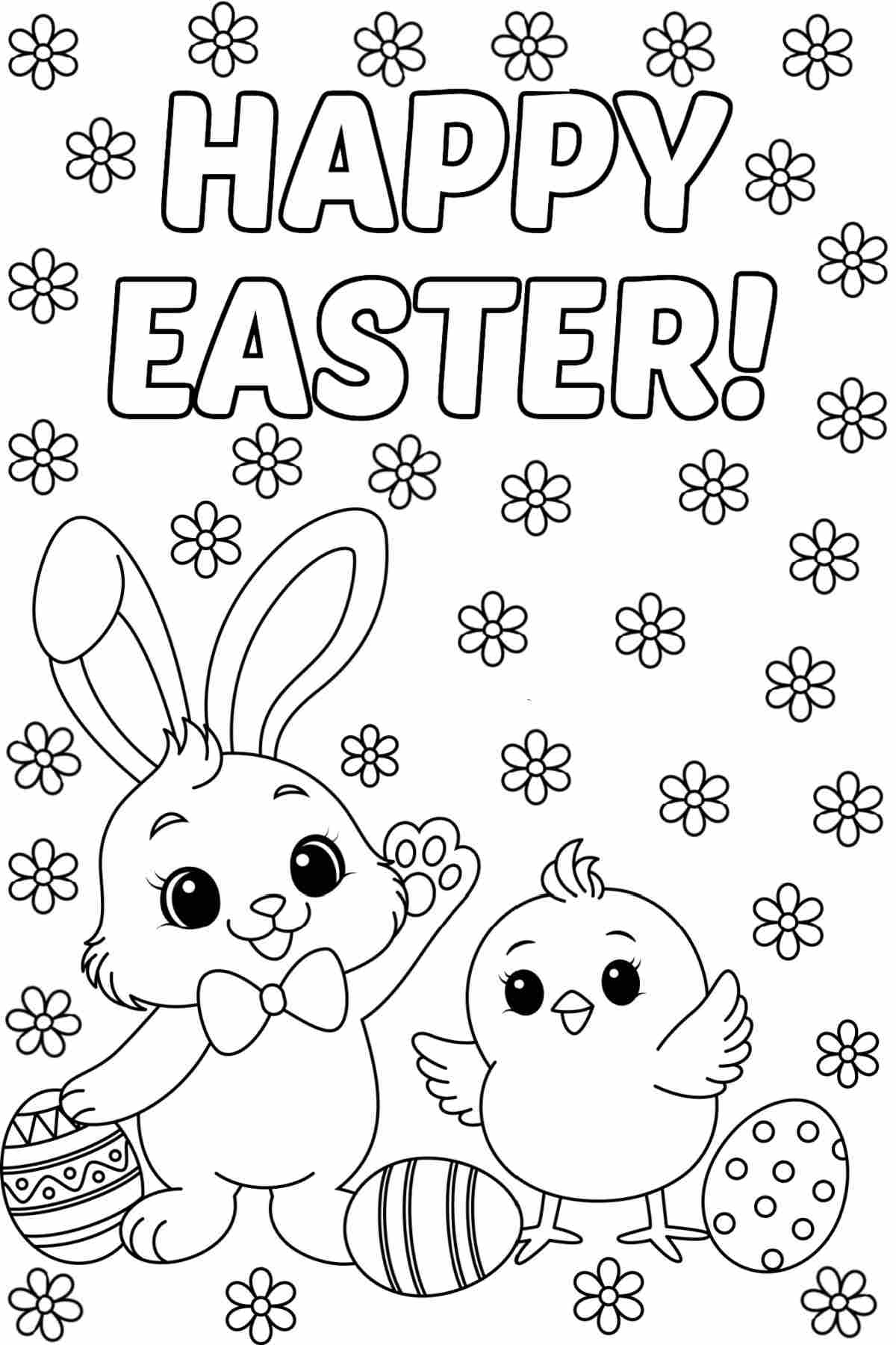 A happy Easter coloring sheets printable featuring a happy Easter bunny and chick beside Easter eggs with a text overlay that says Happy Easter, with lots of flowers floating in the background.
