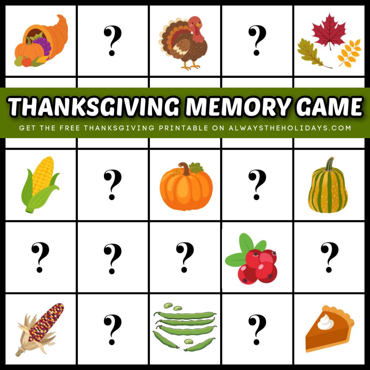 A free printable Thanksgiving matching game with ten of the images flipped over, and the rest face down, with a green rectangle across it with a white text overlay that says Thanksgiving memory game.