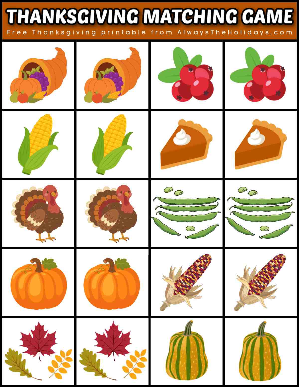 A Thanksgiving matching game printable with 10 pairs of images including cornucopias, cranberries, corn, pumpkin pie, turkeys, peas, pumpkins, Indian corn, leaves and squash with a brown rectangle at the top that has a white text overlay that says Thanksgiving matching game on it.